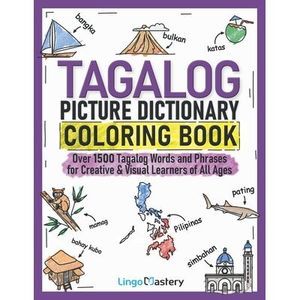 Tagalog Picture Dictionary Coloring Book: Over 1500 Tagalog Words and Phrases fo